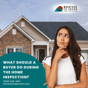 What Should A Buyer Do During The Home Inspection?